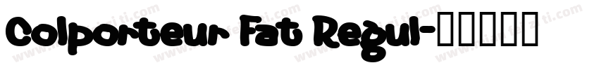 Colporteur Fat Regul字体转换